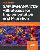 Mastering SAP S/4HANA 1709 - Strategies for Implementation and Migration (eBook, ePUB)