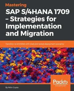 Mastering SAP S/4HANA 1709 - Strategies for Implementation and Migration (eBook, ePUB) - Gupta, Nitin