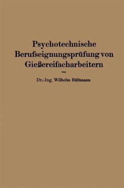 Psychotechnische Berufseignungsprüfung von Gießereifacharbeitern (eBook, PDF) - Bültmann, Wilhelm