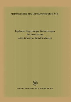 Ergebnisse längerfristiger Beobachtungen der Entwicklung mittelständischer Einzelhandlungen (eBook, PDF) - Loparo, Kenneth A.