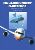 Ein Jahrhundert Flugzeuge (eBook, PDF)