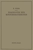 Diagnostik der Kinderkrankheiten mit Besonderer Berücksichtigung des Säuglings (eBook, PDF)