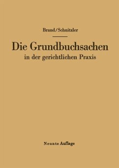 Die Grundbuchsachen in der gerichtlichen Praxis (eBook, PDF) - Brand, Arthur; Schnitzler, Leo