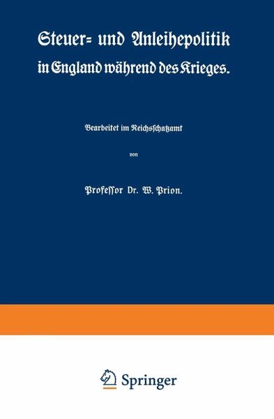Steuer- und Anleihepolitik in England während des Krieges (eBook, PDF) Steuer- und Anleihepolitik in England während des Krieges (eBook, PDF)
