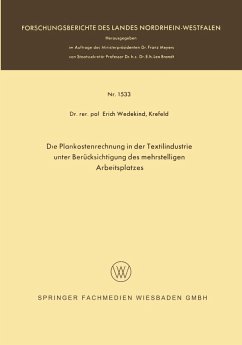 Die Plankostenrechnung in der Textilindustrie unter Berücksichtigung des mehrstelligen Arbeitsplatzes (eBook, PDF) - Wedekind, Erich