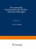 Der mensuelle Genitalzyklus des Weibes und seine Störungen (eBook, PDF)