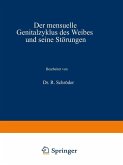 Der mensuelle Genitalzyklus des Weibes und seine Störungen (eBook, PDF) Der mensuelle Genitalzyklus des Weibes und seine Störungen (eBook, PDF)
