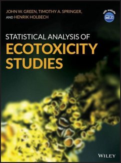 Statistical Analysis of Ecotoxicity Studies (eBook, PDF) - Green, John W.; Springer, Timothy A.; Holbech, Henrik