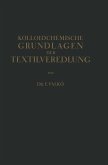 Kolloidchemische Grundlagen der Textilveredlung (eBook, PDF)