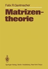 Matrizentheorie (eBook, PDF) - Gantmacher, Felix R.