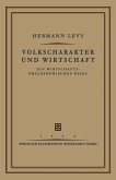 Volkscharakter und Wirtschaft (eBook, PDF) Volkscharakter und Wirtschaft (eBook, PDF)