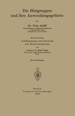 Die Blutgruppen und ihre Anwendungsgebiete (eBook, PDF) - Schiff, Fritz; Unger, Ernst