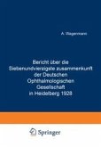 Bericht Über die Siebenundvierzigste Zusammenkunft der Deutschen Ophthalmologischen Gesellschaft in Heidelberg 1928 (eBook, PDF)