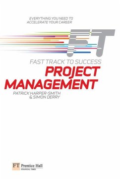 Project Management: Fast Track to Success (eBook, PDF) - Harper-Smith, Patrick; Derry, Simon