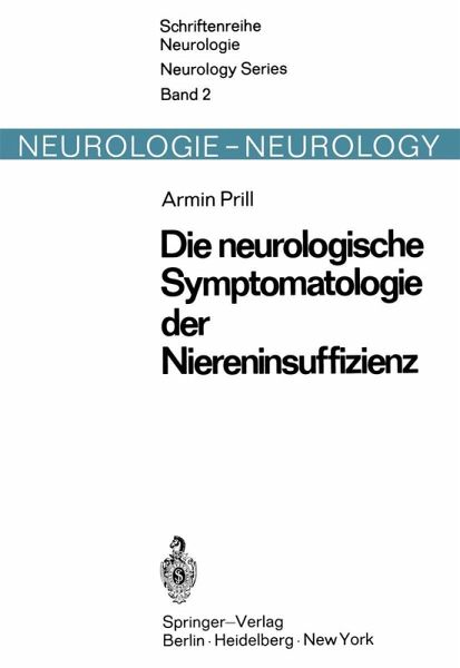 Die neurologische Symptomatologie der akuten und chronischen Niereninsuffizienz (eBook, PDF) Die neurologische Symptomatologie der akuten und chronischen Niereninsuffizienz (eBook, PDF)