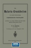 Die Malaria-Krankheiten unter specieller Berücksichtigung tropenklimatischer Gesichtspunkte (eBook, PDF)