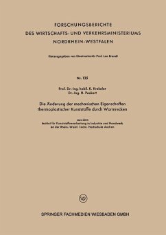 Die Änderung der mechanischen Eigenschaften thermoplastischer Kunststoffe durch Warmrecken (eBook, PDF) - Krekeler, Karl