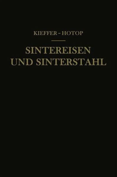 Sintereisen und Sinterstahl (eBook, PDF) Sintereisen und Sinterstahl (eBook, PDF)