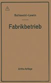Der Fabrikbetrieb (eBook, PDF) Der Fabrikbetrieb (eBook, PDF)