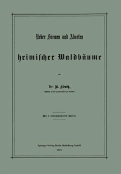 Ueber Formen und Abarten heimischer Waldbäume (eBook, PDF) - Kienitz, Max Ueber Formen und Abarten heimischer Waldbäume (eBook, PDF) - Kienitz, Max