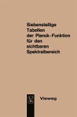 Seven-Figure Tables of the Planck Function for the Visible Spectrum / Siebenstellige Tabellen der Planck-Funktion für den sichtbaren Spektralbereich (eBook, PDF)