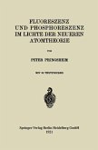 Fluoreszenz und Phosphoreszenz im Lichte der Neueren Atomtheorie (eBook, PDF)