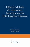 Ribberts Lehrbuch der Allgemeinen Pathologie und der Pathologischen Anatomie (eBook, PDF)