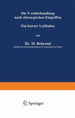 Die Nachbehandlung nach chirurgischen Eingriffen (eBook, PDF) - Behrend, M.