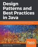 Design Patterns and Best Practices in Java (eBook, ePUB)