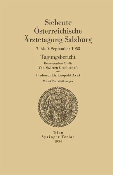 Siebente Österreichische Ärztetagung Salzburg (eBook, PDF) Siebente Österreichische Ärztetagung Salzburg (eBook, PDF)