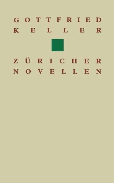 Gottfried Keller Züricher Novellen (eBook, PDF) Gottfried Keller Züricher Novellen (eBook, PDF)