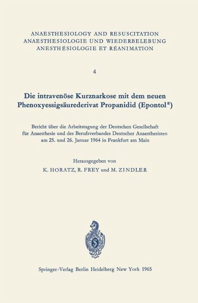 Die intravenöse Kurznarkose mit dem neuen Phenoxyessigsäurederivat Propanidid (Epontol®) (eBook, PDF)