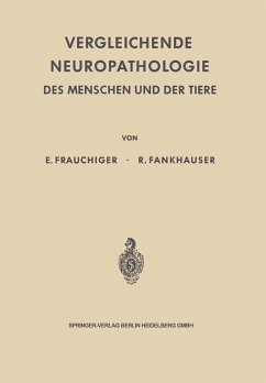 Vergleichende Neuropathologie des Menschen und der Tiere (eBook, PDF) - Frauchiger, Ernst; Fankhauser, Rudolf
