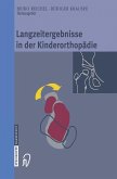 Langzeitergebnisse in der Kinderorthopädie (eBook, PDF)