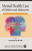 Mental Health Care of Children and Adolescents (eBook, PDF)