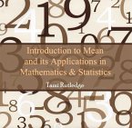 Introduction to Mean and its Applications in Mathematics & Statistics (eBook, PDF)