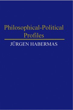 Philosophical-Political Profiles (eBook, PDF) - Habermas, Jürgen
