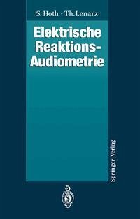 Elektrische Reaktions-Audiometrie (eBook, PDF) - Hoth, S.; Lenarz, T.