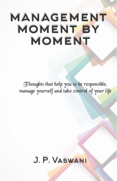 Management Moment by Moment (eBook, ePUB) - Vaswani, J. P.