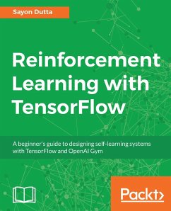 Reinforcement Learning with TensorFlow (eBook, ePUB) - Dutta, Sayon