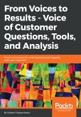 From Voices to Results - Voice of Customer Questions, Tools and Analysis (eBook, ePUB)