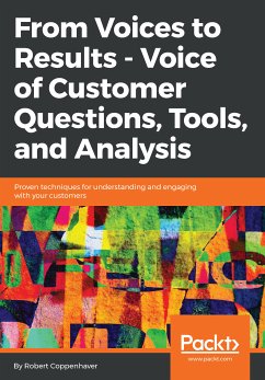 From Voices to Results - Voice of Customer Questions, Tools and Analysis (eBook, ePUB) - Coppenhaver, Robert