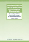 Der Petitionsausschuss des Europäischen Parlament und der Europäische Bürgerbeauftragte (eBook, PDF) Der Petitionsausschuss des Europäischen Parlament und der Europäische Bürgerbeauftragte (eBook, PDF)