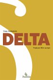 Delta - Feature Film Script (eBook, ePUB)