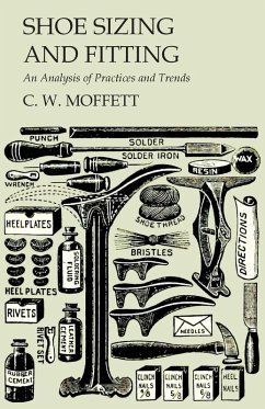 Shoe Sizing and Fitting - An Analysis of Practices and Trends (eBook, ePUB) - Moffett, C. W.
