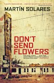 Don't Send Flowers (eBook, ePUB) Don't Send Flowers (eBook, ePUB)