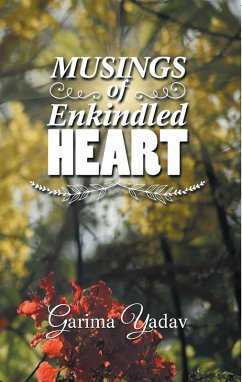 Musings of Enkindled Heart (eBook, ePUB) - Yadav, Garima