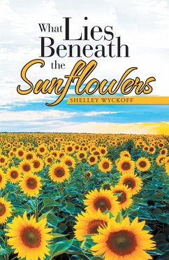 What Lies Beneath the Sunflowers (eBook, ePUB)