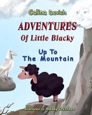Adventures Of Little Blacky: Up To The Mountain (eBook, ePUB)