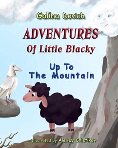 Adventures Of Little Blacky: Up To The Mountain (eBook, ePUB) - Dovich, Galina